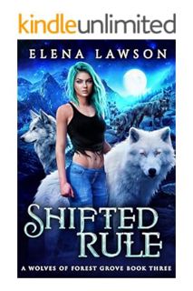 (DOWNLOAD) (Ebook) Shifted Rule (The Wolves of Forest Grove Book 3) by Elena Lawson
