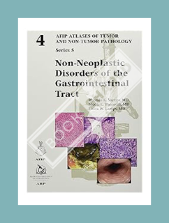 (Ebook Free) Non-Neoplastic Disorders of the Gastrointestinal Tract (AFIP Atlases of Tumor and Non-T