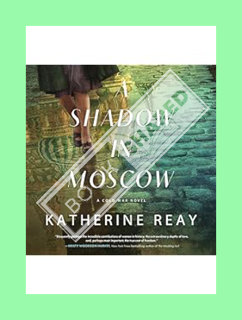 Download PDF A Shadow in Moscow: A Cold War Novel by Katherine Reay