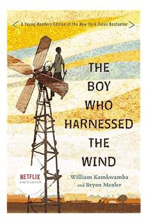 Ebook Download The Boy Who Harnessed the Wind: Young Readers Edition by William Kamkwamba