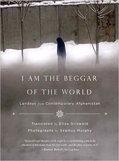(Download❤️eBook)✔️ I Am the Beggar of the World: Landays from Contemporary Afghanistan Full Ebook