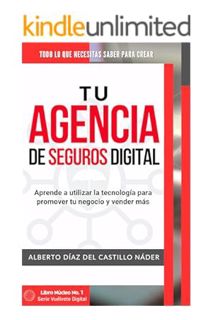 PDF Free Tu Agencia de Seguros Digital: Aprende a utilizar la tecnología para promover tu negocio y