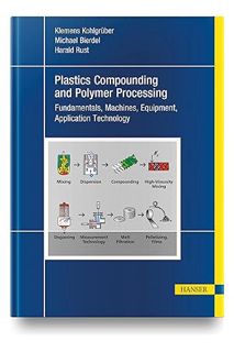 (PDF Download) Plastics Compounding and Polymer Processing: Fundamentals, Machines, Equipment, Appli