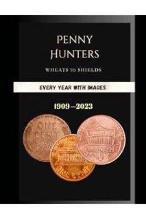 PDF FREE Penny Hunter's : Wheats to Shields by Kate Kangas