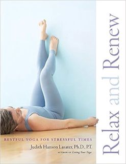 [DOWNLOAD] ⚡️ PDF Relax and Renew: Restful Yoga for Stressful Times Full Ebook
