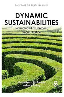 (EBOOK) (PDF) Dynamic Sustainabilities (Pathways to Sustainability) by Melissa Leach