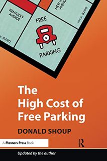 [READ] [KINDLE PDF EBOOK EPUB] The High Cost of Free Parking, Updated Edition by  Donald Shoup 💜