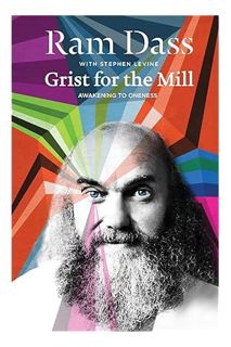 F Download Grist for the Mill: Awakening to Oneness by Ram Dass