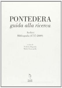 Read Epub Pontedera guida alla ricerca. Archivi bibliografia (1757-2009)