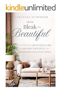Ebook Download From Bleak to Beautiful: An Interior Design Beginner’s Guide to Identify Your Style a
