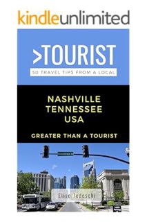 (DOWNLOAD (EBOOK) Greater Than a Tourist- Nashville Tennessee USA: 50 Travel Tips from a Local (Grea