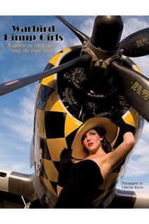 Pdf Warbird Pinup Girls: A Tribute to the 1940's Nose Art Pinup Girls by Christian Kieffer