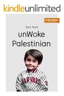 (DOWNLOAD (EBOOK) Unwoke Palestinian by Sam Nara