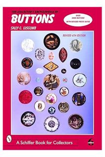 Ebook PDF The Collector's Encyclopedia of Buttons (Schiffer Book for Collectors) by Sally C. Luscomb