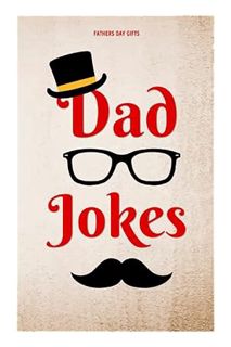 Download Pdf Fathers Day Gifts: Dad Jokes: 300 Hilarious One-Liners, Puns, and Riddles: Fun Father's