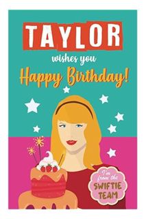(DOWNLOAD (EBOOK) Taylor wishes you Happy Birthday: Taylor Swift birthday gift. A Taylor Swift book