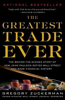 (Read) Kindle The Greatest Trade Ever  The Behind-the-Scenes Story of How John Paulson Defied Wall