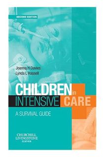 (Pdf Free) Children in Intensive Care: A Survival Guide by Joanna H. Davies