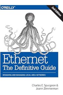 FREE PDF Ethernet: The Definitive Guide: Designing and Managing Local Area Networks by Charles Spurg