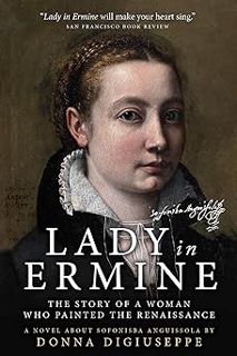 ^Pdf^ Lady in Ermine — The Story of A Woman Who Painted the Renaissance: A Biographical Novel of So