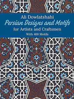 View EBOOK EPUB KINDLE PDF Persian Designs and Motifs for Artists and Craftsmen (Dover Pictorial Arc