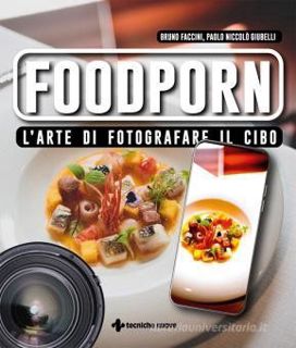 Scarica PDF Foodporn. L'arte di fotografare il cibo