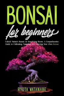 [ePUB] Download Bonsai for Beginners: Unlock Nature's Beauty in Your Living Room. A Comprehensive Gu
