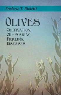 Ebook PDF Olives - Cultivation. Oil-Making. Pickling. Diseases