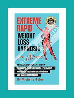 (PDF Download) Extreme Rapid Weight Loss Hypnosis for Women: Natural & Rapid Weight Loss Journey. Yo
