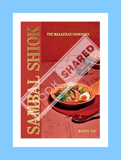 (Download (EBOOK) Sambal Shiok: The Malaysian Cookbook by Mandy Yin