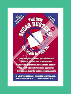 DOWNLOAD PDF The New Sugar Busters!: Cut Sugar to Trim Fat by H. Leighton Steward