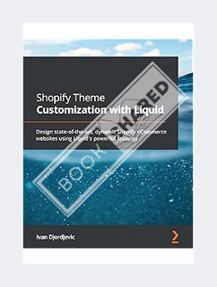 (PDF Free) Shopify Theme Customization with Liquid: Design state-of-the-art, dynamic Shopify eCommer