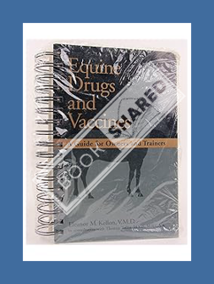 (DOWNLOAD) (Ebook) Equine Drugs and Vaccines: A Guide for Owners and Trainers by Thomas Tobin