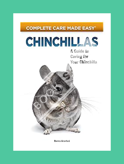 PDF Free Chinchillas: A Guide to Caring for Your Chinchilla (CompanionHouse Books) Helpful Informati