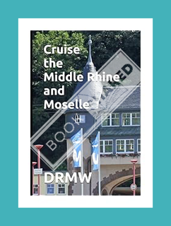 (PDF) DOWNLOAD Cruise the Middle Rhine and Moselle by DRMW
