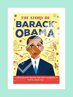 (PDF) Download) The Story of Barack Obama: A Biography Book for New Readers (The Story Of: A Biograp