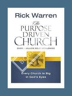 Free PDF The Purpose Driven Church: Every Church Is Big in God's Eyes by Rick Warren