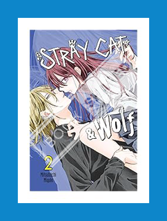 (PDF) FREE Stray Cat & Wolf, Vol. 2 (Stray Cat & Wolf, 2) by Mitsubachi Miyuki