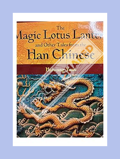 (Pdf Free) The Magic Lotus Lantern and Other Tales from the Han Chinese (World Folklore Series) by H