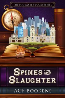 (Book) Download Spines and Slaughter (Poe Baxter Books Series Book 5) [PDF]