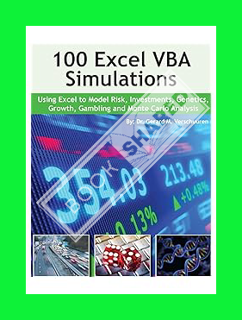 (PDF Download) 100 Excel VBA Simulations: Using Excel VBA to Model Risk, Investments, Genetics. Grow