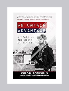 Free PDF An Unfair Advantage: Victory in the Midst of Battle by Chad Robichaux