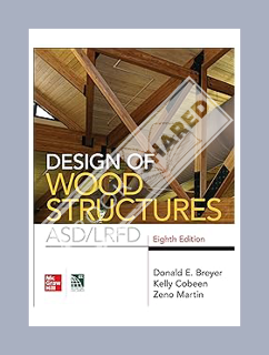Free Pdf Design of Wood Structures- ASD/LRFD, Eighth Edition by Donald Breyer