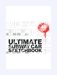FREE PDF ULTIMATE SUBWAY CAR SKETCHBOOK: Graffiti sketchbook with numerous blank train silhouettes f