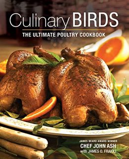 [Access] KINDLE PDF EBOOK EPUB Culinary Birds: The Ultimate Poultry Cookbook by  John Ash 📙