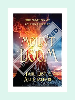 (Ebook Download) Mount Doom: The Prophecy of Tolkein Revealed by Paul List