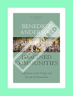 Ebook Free Imagined Communities: Reflections on the Origin and Spread of Nationalism by Benedict And