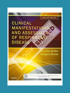 FREE PDF Clinical Manifestations and Assessment of Respiratory Disease by Terry Des Jardins MEd RRT