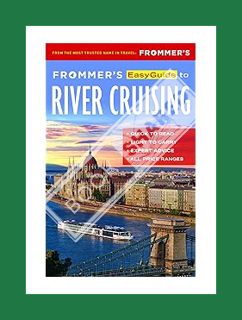 (Ebook Download) Frommer's EasyGuide to River Cruising (Easy Guides) by Fran Golden