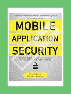 PDF Download Mobile Application Security: Protecting Mobile Devices and their Applications by Himans